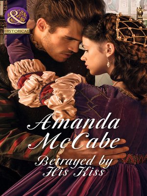 cover image of Betrayed by His Kiss